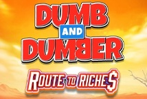 Dumb and Dumber Route to Riches